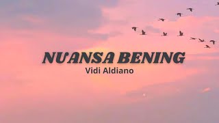 Vidi Aldiano  Nuansa Bening Lirik lagu [upl. by Kamin]