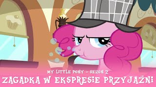 My Little Pony  Sezon 2 Odcinek 24  Zagadka w Ekspresie Przyjaźni [upl. by Jung]