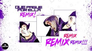 EL ÑATO MAIKITOL Y EL CHUSCO  QUE PAGUE POR ELLA REMIX TRAP 2017 [upl. by Mcgee]