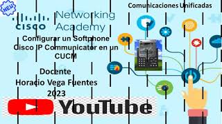 Actividad 13  Configurar un Softphone Cisco IP Communicator en un CUCM [upl. by Gerdeen]