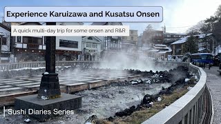 Quick Tour of Karuizawa and Kusatsu Onsen Tattoo Friendly Onsen Town [upl. by Dawson]