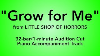 quotGrow for Mequot from Little Shop of Horrors  32bar1minute Audition Cut Piano Accompaniment [upl. by Eedak210]