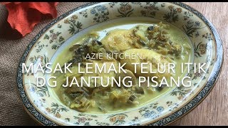 Masak Lemak Telur Itik Dengan Jantung Pisang [upl. by Johanan]