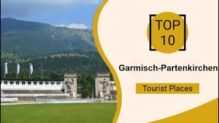 Top 10 Best Tourist Places to Visit in GarmischPartenkirchen  Germany  English [upl. by Eelsha]