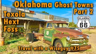 Route 66 Oklahoma Ghost Towns  Texola Hext Foss [upl. by Ardel989]