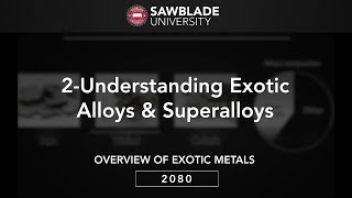 2080 – 02 – Understanding Exotic Alloys amp Superalloys [upl. by Hera57]