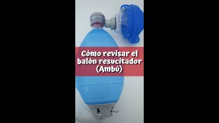 2 acciones para revisar el balón RESUCITADOR Ambu [upl. by Tiffi391]