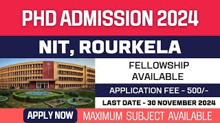 New PhD Admission 2024  National Institute of Technology  NIT Rourkela  Fellowship  Apply Now [upl. by Elinad]