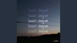 lesser degree [upl. by Nessaj]