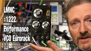 Look Mum No Computer 1222 Performance VCO Eurorack Review [upl. by Kassandra805]