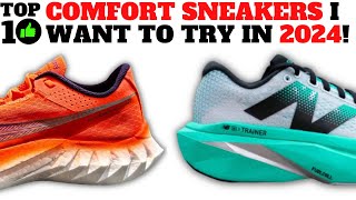 Top 10 COMFORTABLE SNEAKERS I Want To Try In 2024 [upl. by Amie728]