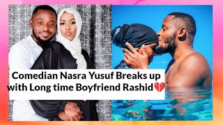 Comedian Nasra Yusuf Breaks up with Long time Boyfriend Rashid💔 X Nasrashid X Milly chebby XTerrence [upl. by Neik]