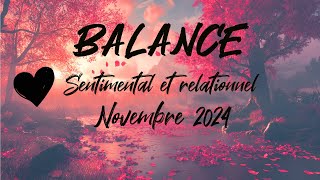 ♎ BALANCE SENTIMENTAL ❤️  NOVEMBRE 2024 [upl. by Nesrac]