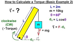 Physics 15 Torque Fundamentals 8 of 13 How to Calculate a Torque Basic Example 2 [upl. by Casimir603]