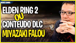 ELDEN RING  UM NOVO JOGO OU DLC COM MUITAS INFORMAÇÕES NOVAS [upl. by Crain465]