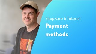 Payment methods Shopware 6 Tutorial EN [upl. by Larena]