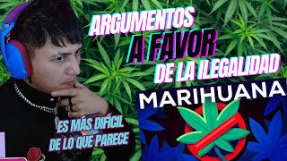 😨 3 argumentos A FAVOR de la ILEGALIZACIÓN de la MARIHUAN  REACCIÓN Y OPINIÓN 🧐 [upl. by Nolyarb267]