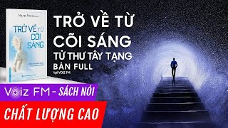 Sách nói Trở Về Từ Cõi Sáng Tử Thư Tây Tạng  Nguyên Phong  Voiz FM  Bản FULL Đặc biệt [upl. by Nichole]