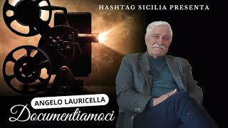 Documentiamoci 5 – La politica di ieri e di oggi le considerazioni di Angelo Lauricella [upl. by Yung]