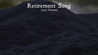 Retirement Song 2023 Special Edition [upl. by Nomed]