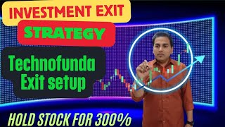 TechnoFunda Investment Exit Strategy  Profit Booking Strategy  When To Exit From Stock [upl. by Schrick705]