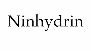 How to Pronounce Ninhydrin [upl. by Hull]