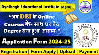 How to Fill DEI Online Courses Admission Form for 202425  Dayalbagh Educational Institute Form [upl. by Ecniv]