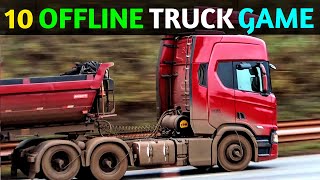 🚚10 Offline Truck Games for Android ios  Best Offline Trucking Mobile Games 🏕  High Graphics [upl. by Enasus]