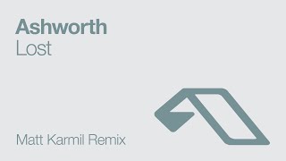 Ashworth  Lost Matt Karmil Remix [upl. by Aitak642]