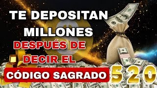 TE DEPOSITAN MUCHO DINERO CON ESTE CODIGO 520  DA MIEDO LO RAPIDO QUE TE LLEGA DINERO INESPERADO [upl. by Rebekah993]