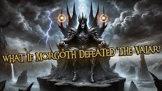 What if Morgoth had DEFEATED the Valar [upl. by Twyla]