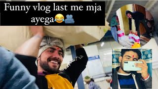 Funny vlog🤣 last me mja ayega😂🫂yashsharma viral video vlog vloggerfunny enjoy trending [upl. by Ylicis516]