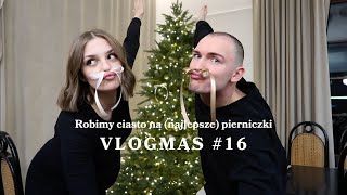 VLOGMAS 16  robimy ciasto na najlepsze pierniczki 🤭 [upl. by Leroi]