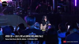 ATIEK CB  LILO Live at LINTAS MELAWAI Vol 2 [upl. by Claude]