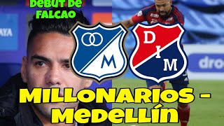 🔵MILLONARIOS FC  INDEPENDIENTE MEDELLÍN🔵 Debut de Falcao en Liga [upl. by Sunda946]