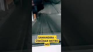 SAMANDIRA  ÜSKÜDAR METRO M5 [upl. by Annaerda]