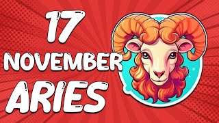 Daily Horoscope  ARIES ♈ November 17 2024 ♈ horoscope for today [upl. by Sihtam207]