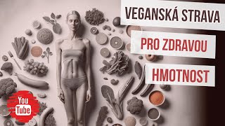 Veganská strava pro zdravou hmotnost  Ing Radek Látal DiS [upl. by Elok]