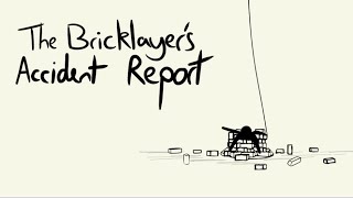 The Bricklayers Accident Report [upl. by Lesna188]