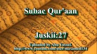 Subac Quraan oo kaamil ah juzka 27aad [upl. by Anairdna398]