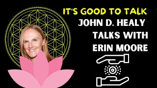 John D Healy With Erin Moore Reiki Practitioner  Centered One  Energy Healer  Its good to talk [upl. by Naeruat157]