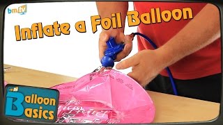 How to Inflate a Foil Balloon  Balloon Basics 04 [upl. by Rekoob]