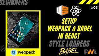 3 Setup a React app with Webpack and Babel  fileloader  styleloader  Babel config  PWA [upl. by Frankel]