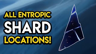 Destiny 2  ALL ENTROPIC SHARD LOCATIONS [upl. by Akaya]