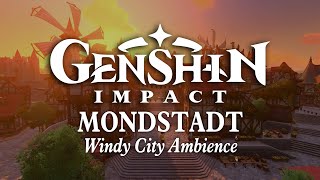 Mondstadt  Windy City Ambience with DayNight Cycle Relaxing Genshin Impact Music to Study amp Sleep [upl. by Retrac569]