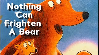 Children’s Read Aloud Story Books  Nothing Frightens A Bear cartoon abcd reels english reels [upl. by Valleau558]