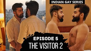 The Visitor 2  EP 5  Nakshbs  Jay Mehta  Desi Gay Series [upl. by Anavas]