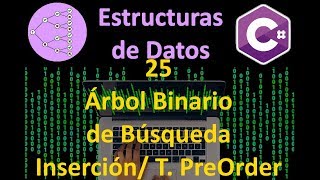 Árbol binario de búsqueda Inserción PreOrder  25  Estructuras de Datos en C [upl. by Anotyal142]