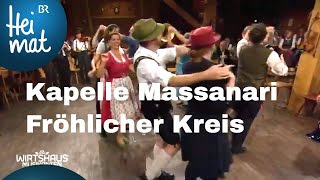 Kapelle Massanari Fröhlicher Kreis  Wirtshausmusikanten  BR Heimat  die beste Volksmusik [upl. by Henleigh]