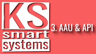 KS Smart Systems  AAU and API [upl. by Cybil]